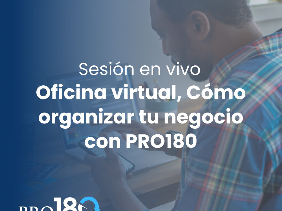 Oficina virtual, Como organizar tu negocio con PRO180